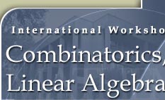 I P M - Workshop on Combinatorics, linear Algebra & Graph Coloring